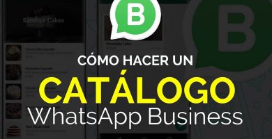 ¿Cómo crear un catálogo de WhatsApp Business? – Guía Definitiva